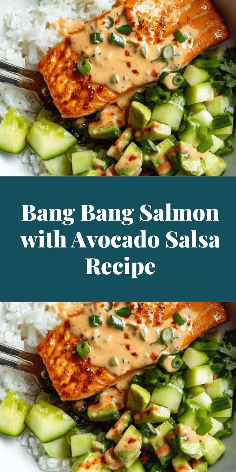 Bang Bang Salmon with Avocado Salsa Recipe