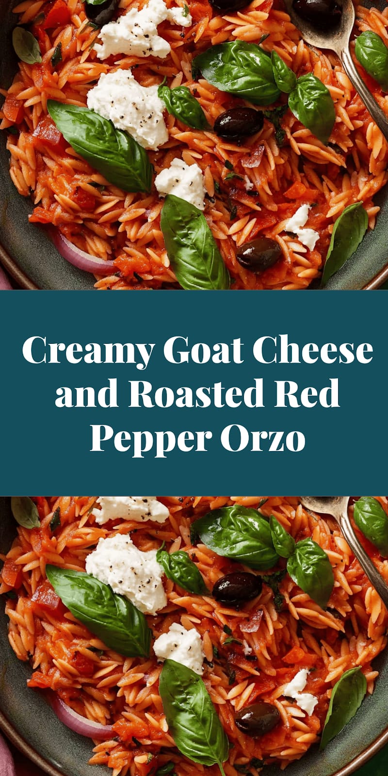 Creamy Goat Cheese and Roasted Red Pepper Orzo