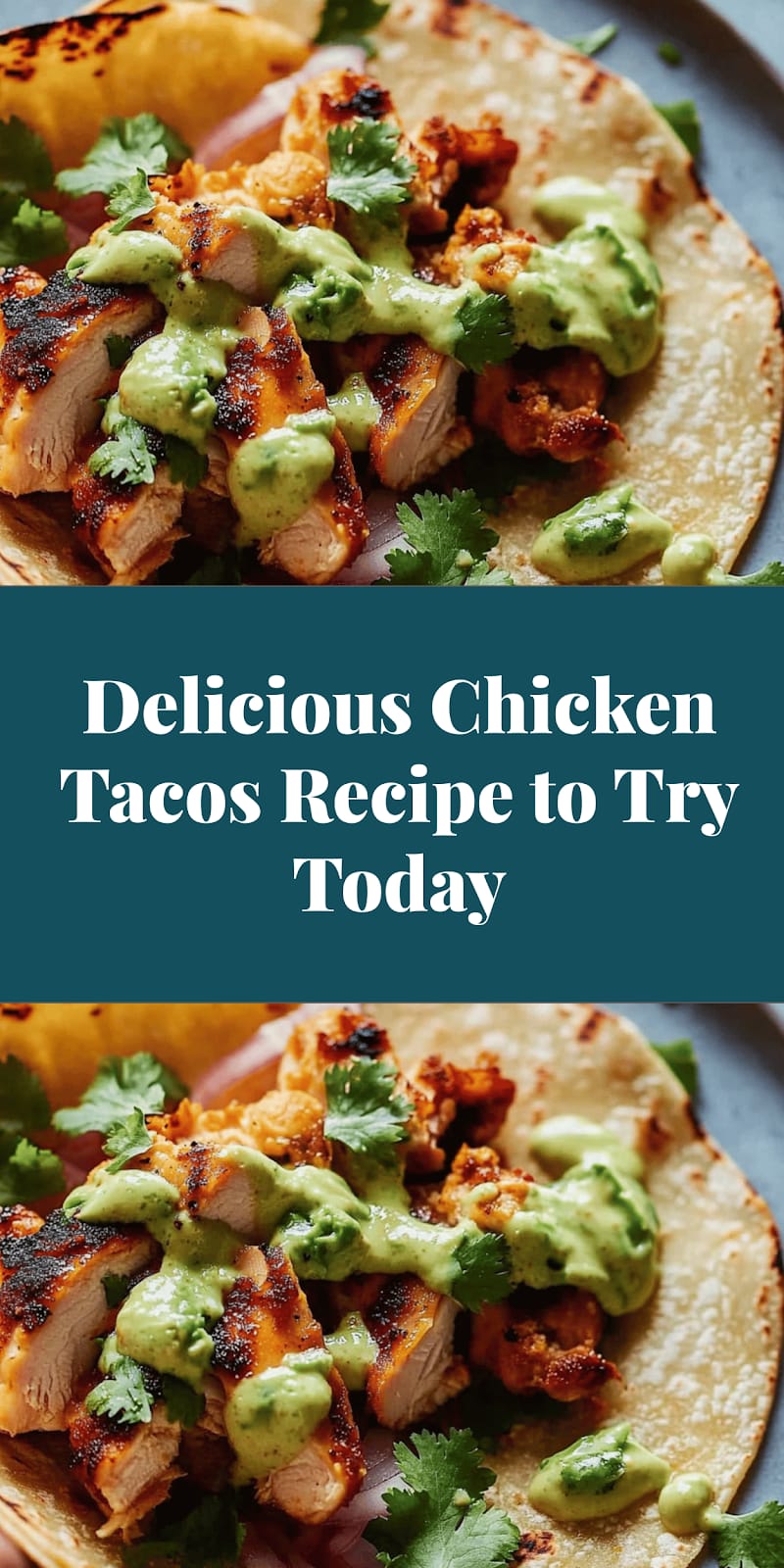 Delicious Chicken Tacos Recipe to Try Today
