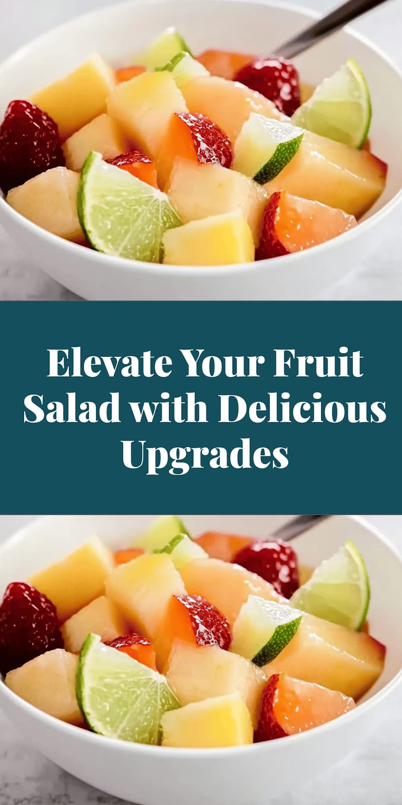 Elevate Your Fruit Salad with Delicious Upgrades