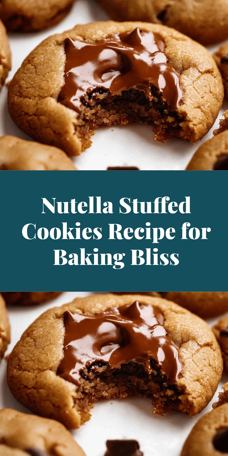 Nutella Stuffed Cookies Recipe for Baking Bliss