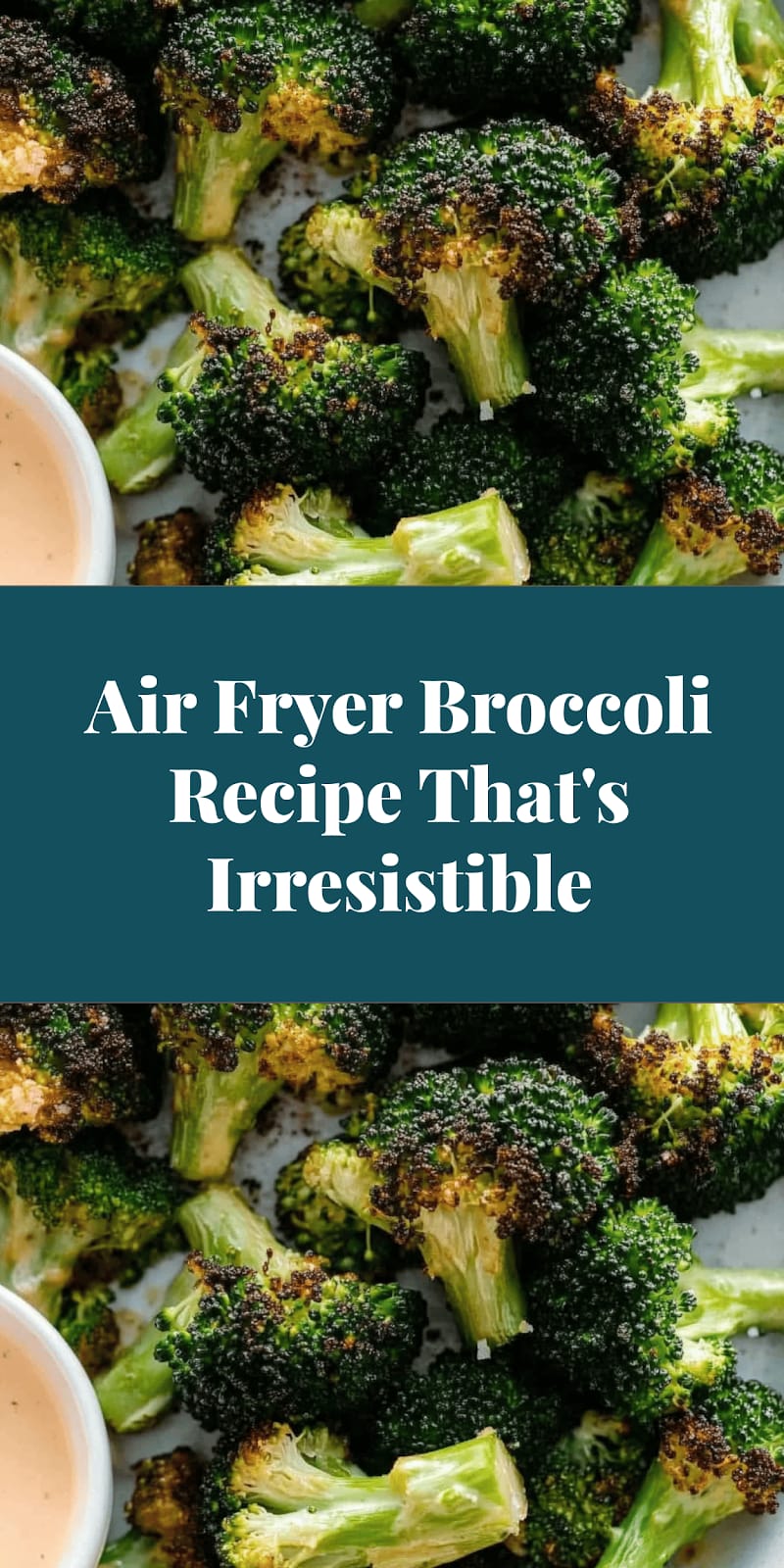 Air Fryer Broccoli Recipe That's Irresistible