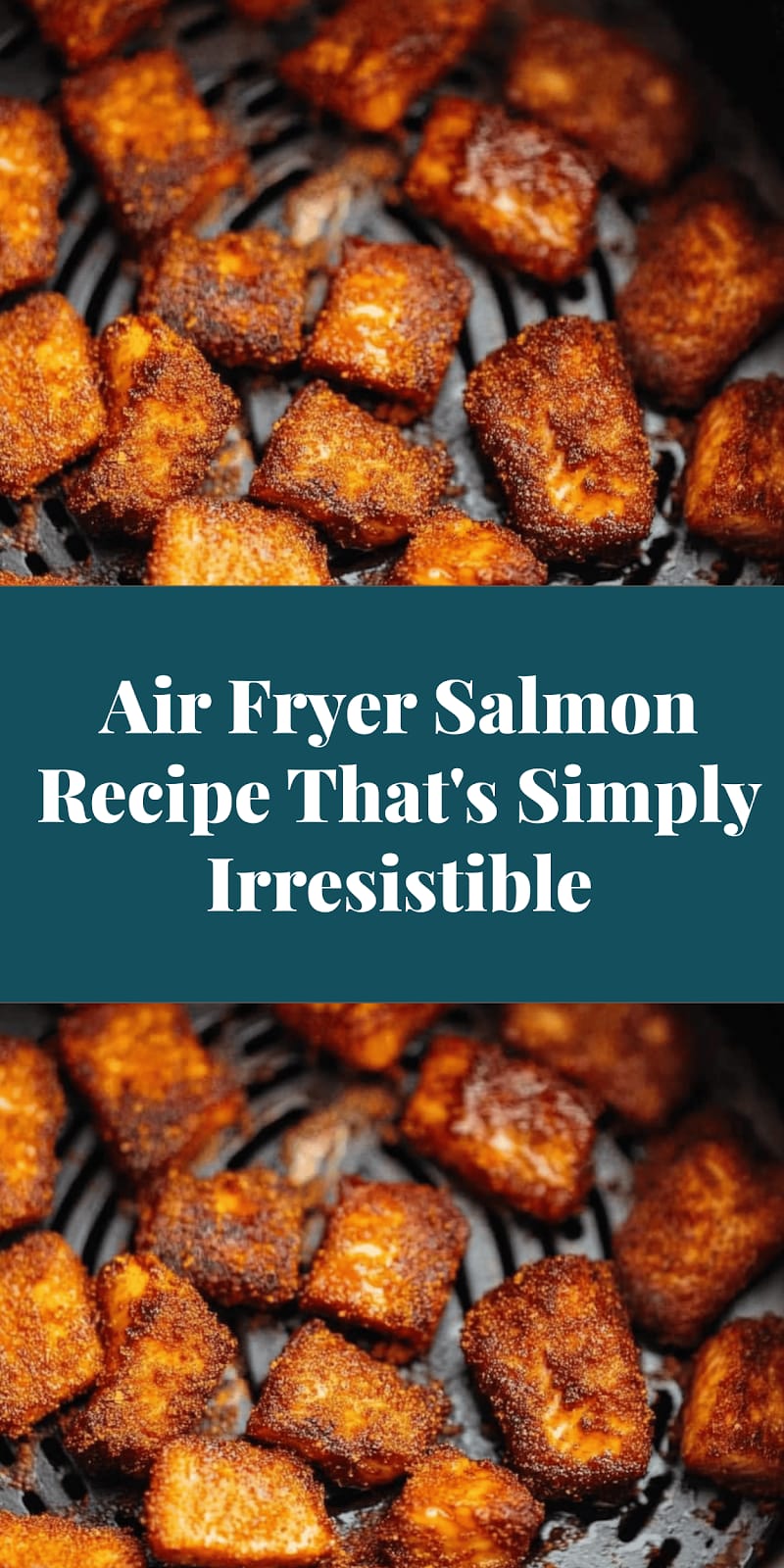 Air Fryer Salmon Recipe That's Simply Irresistible
