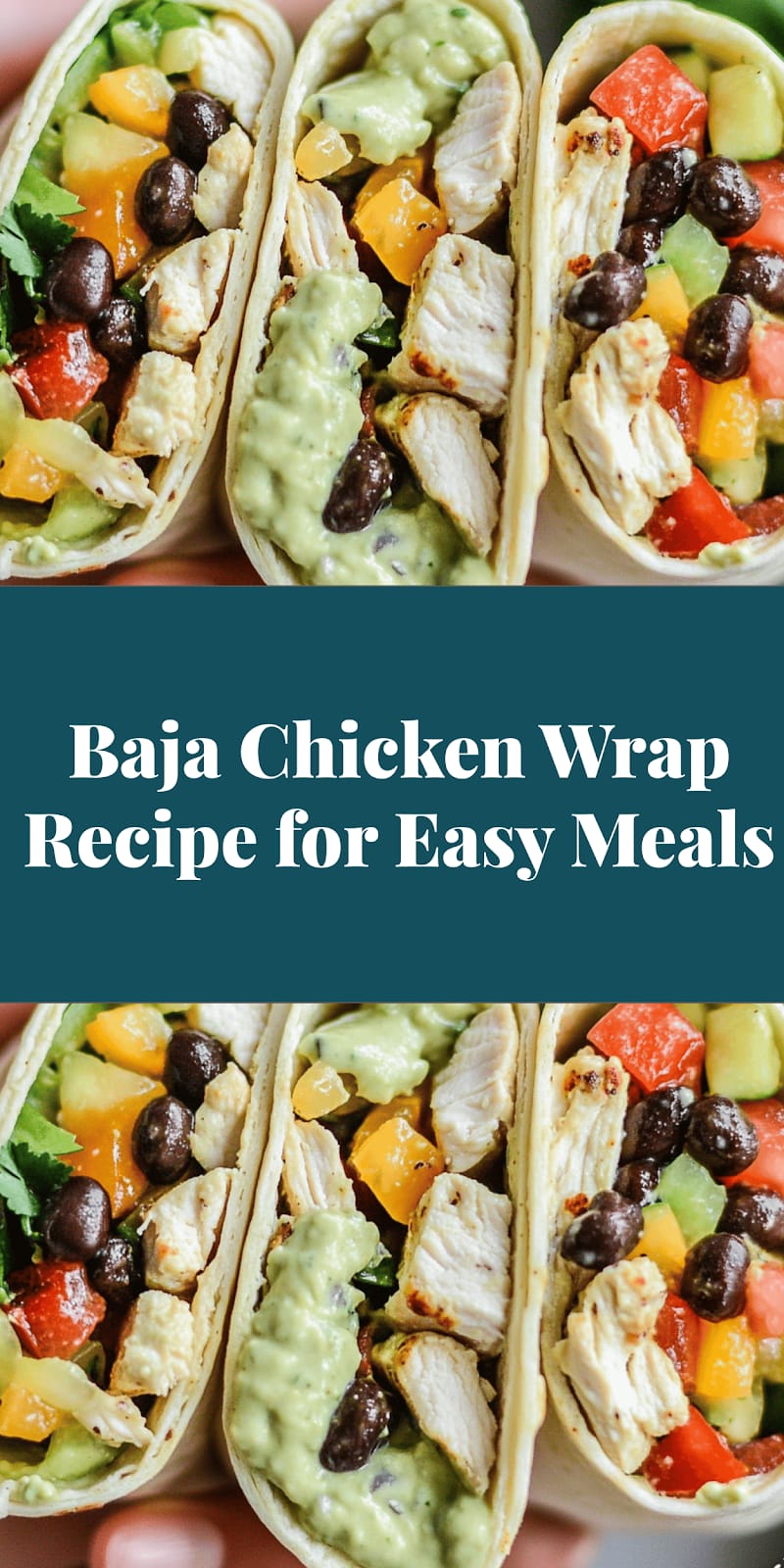 Baja Chicken Wrap Recipe for Easy Meals