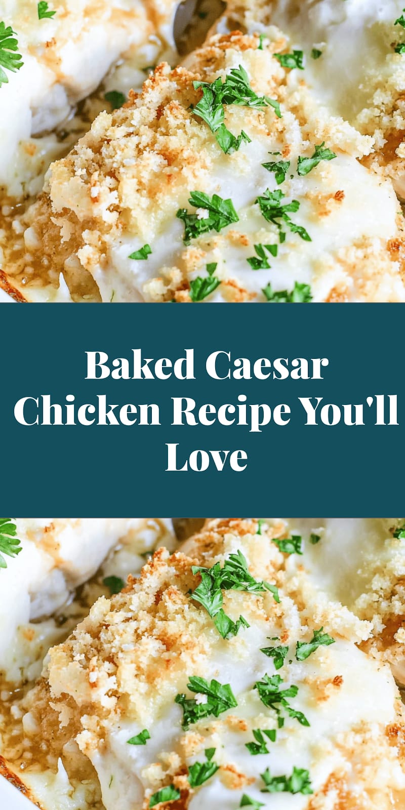 Baked Caesar Chicken Recipe You'll Love
