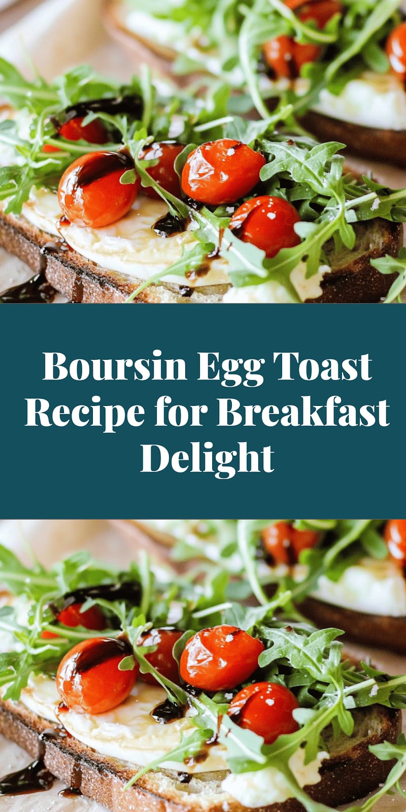 Boursin Egg Toast Recipe for Breakfast Delight
