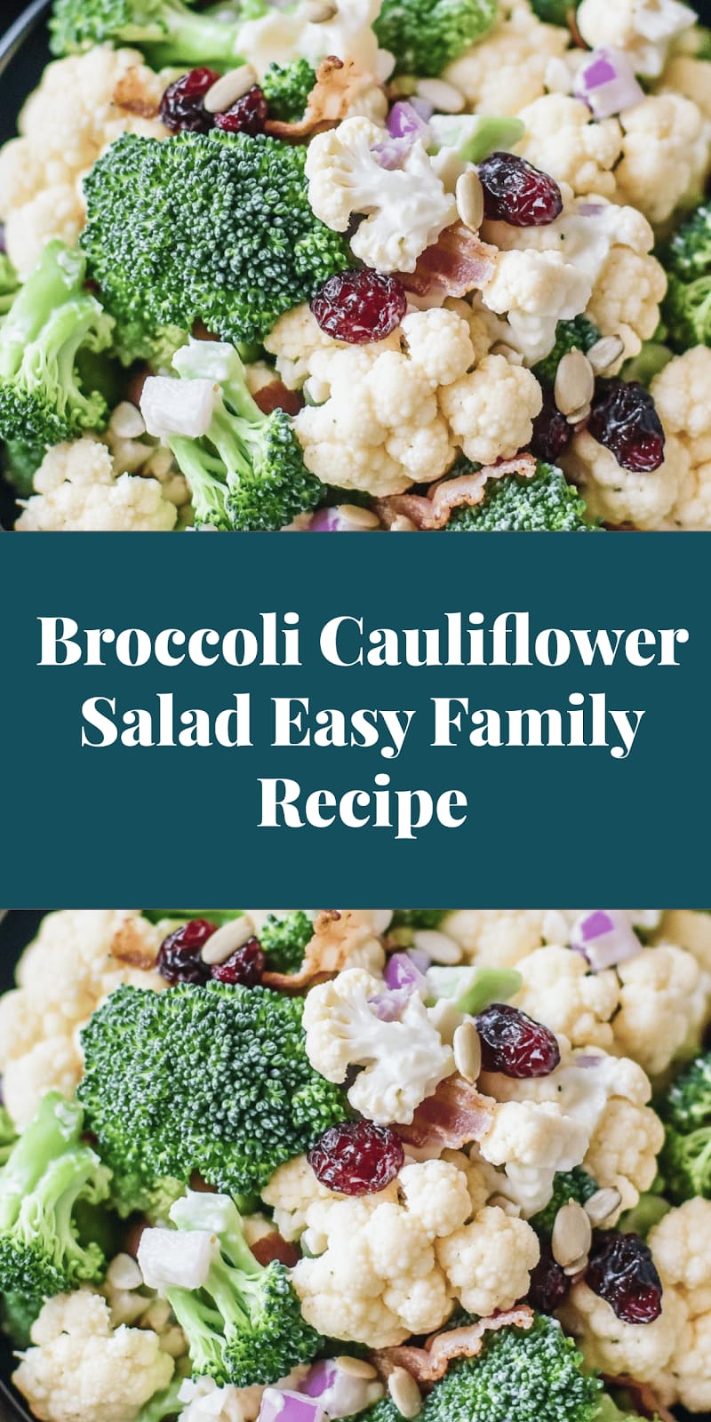 Broccoli Cauliflower Salad Easy Family Recipe
