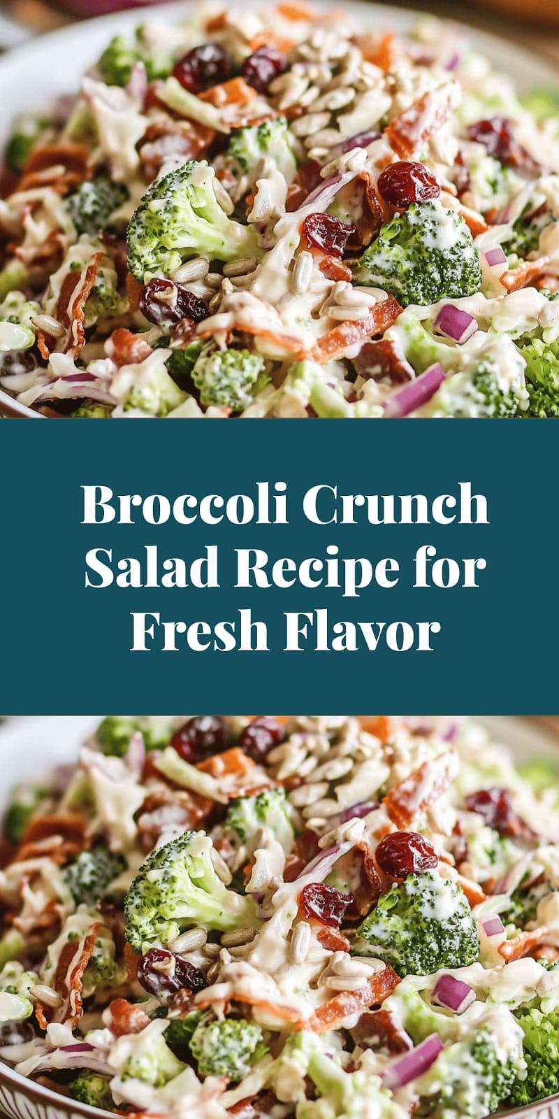 Broccoli Crunch Salad Recipe for Fresh Flavor