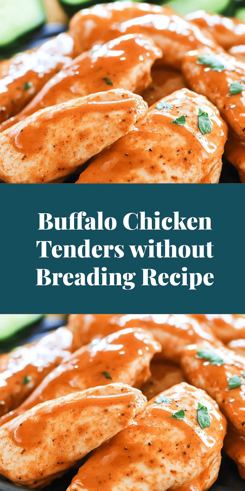 Buffalo Chicken Tenders without Breading Recipe