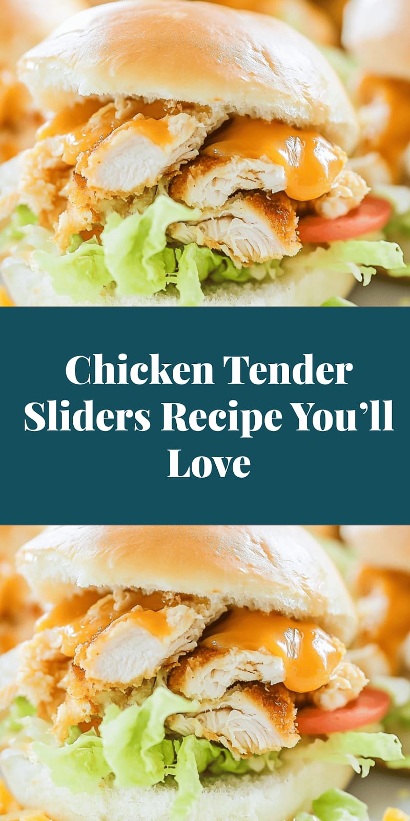 Chicken Tender Sliders Recipe You’ll Love