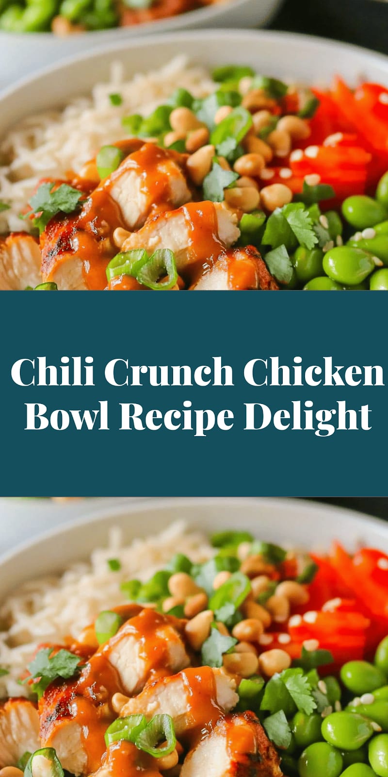 Chili Crunch Chicken Bowl Recipe Delight