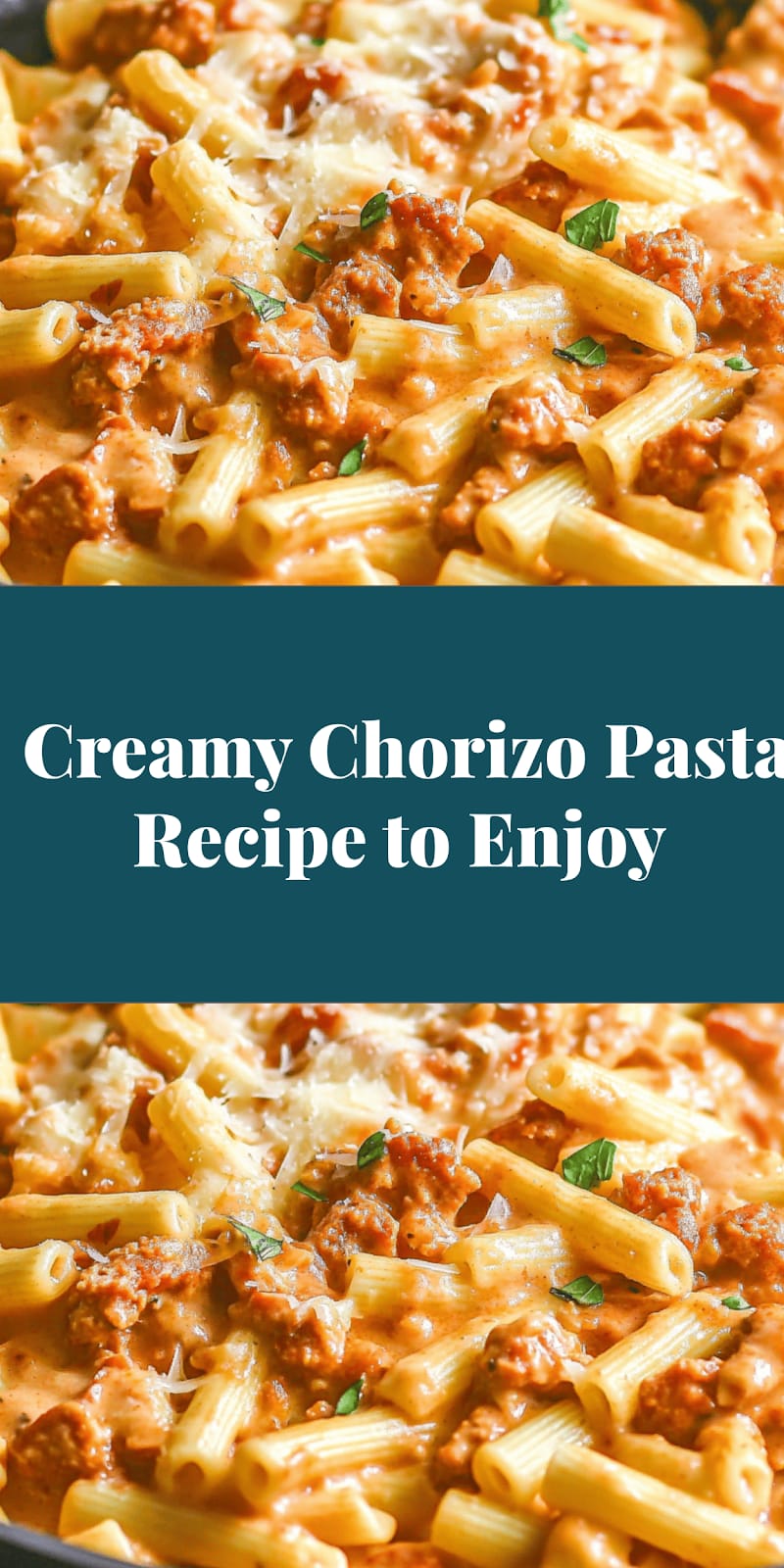 Creamy Chorizo Pasta Recipe to Enjoy