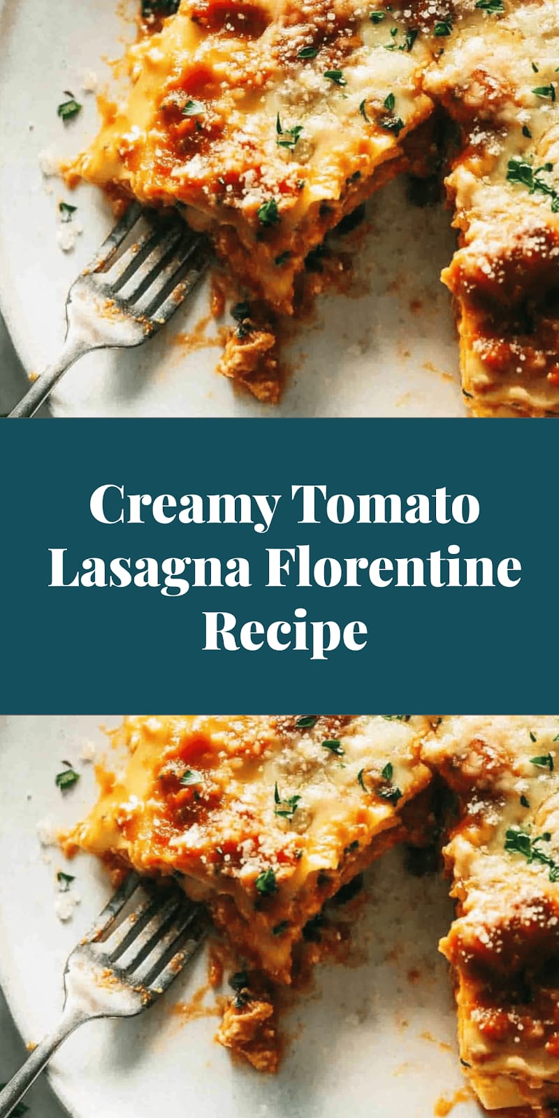 Creamy Tomato Lasagna Florentine Recipe