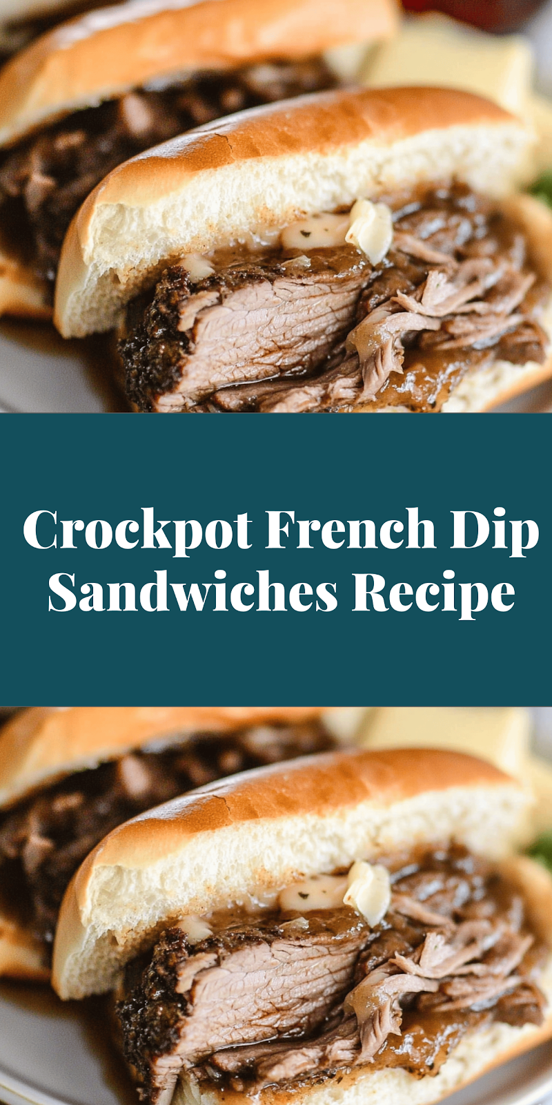 Crockpot French Dip Sandwiches Recipe