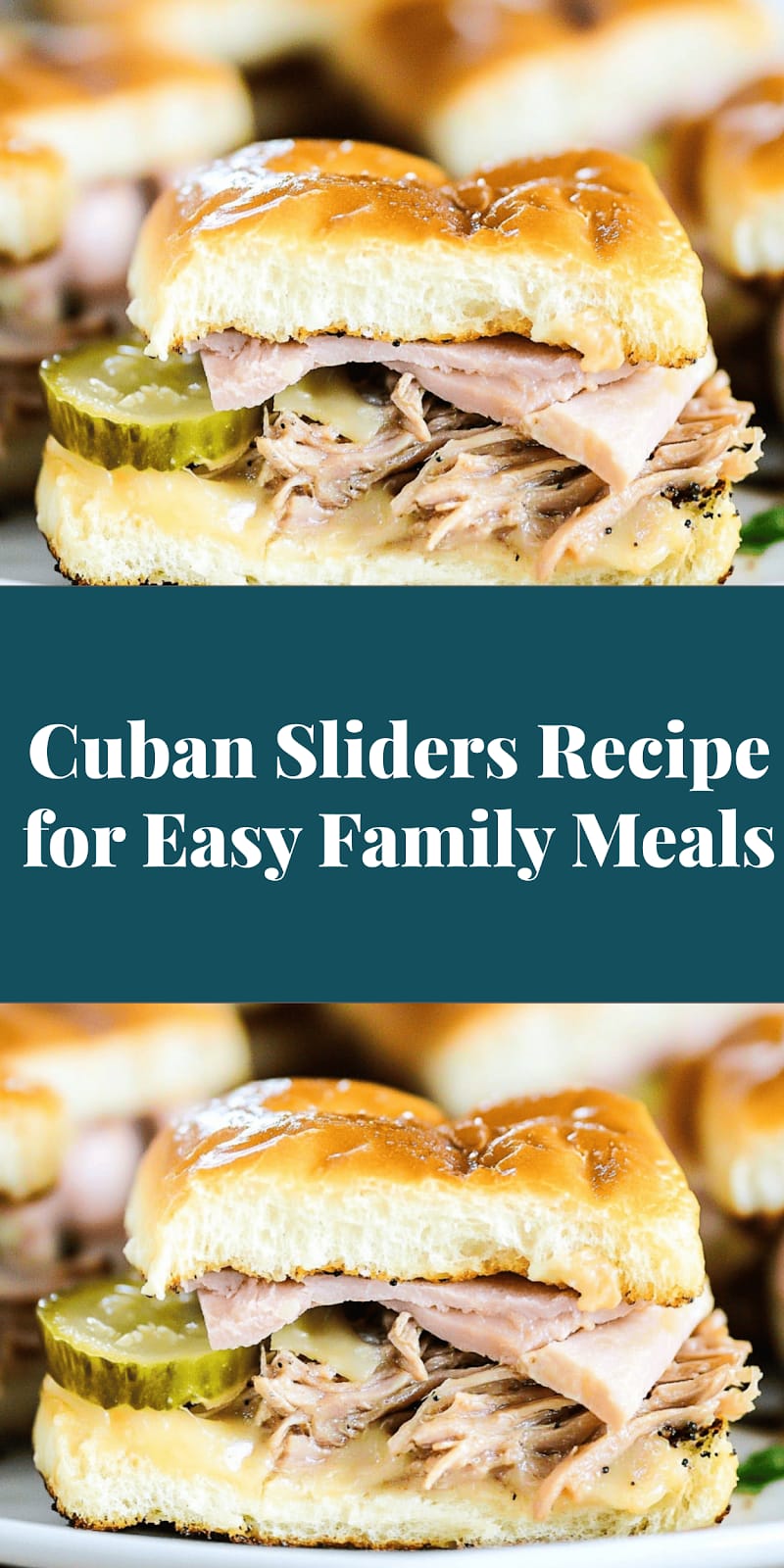 Cuban Sliders Recipe for Easy Family Meals