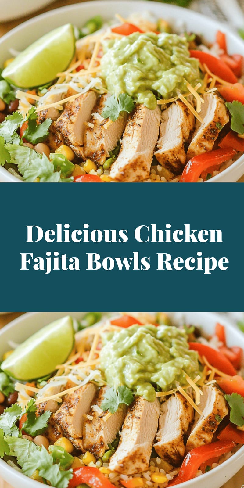 Delicious Chicken Fajita Bowls Recipe