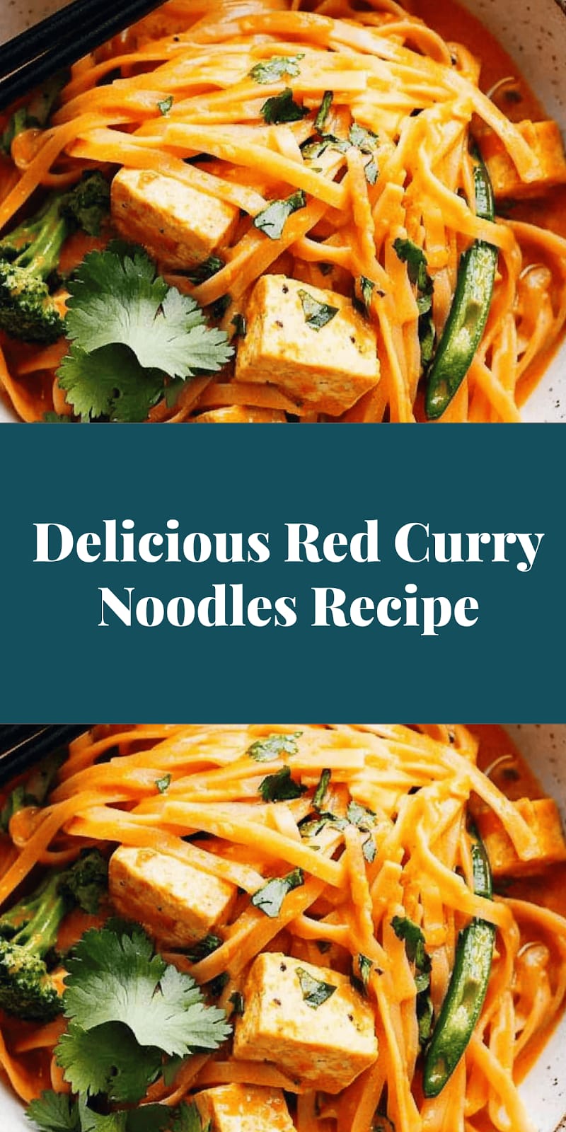 Delicious Red Curry Noodles Recipe