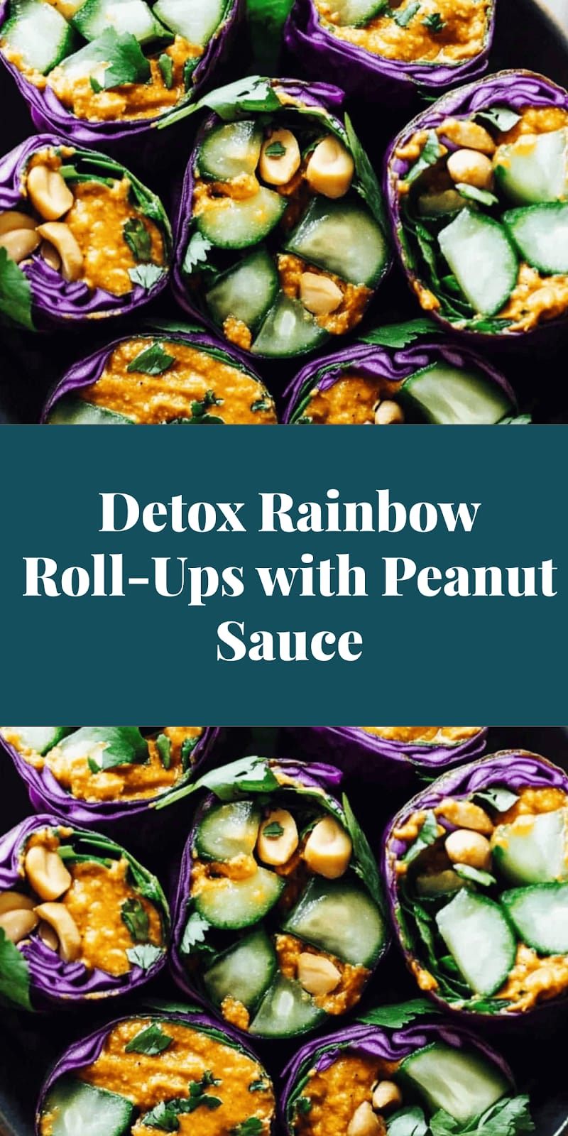 Detox Rainbow Roll-Ups with Peanut Sauce