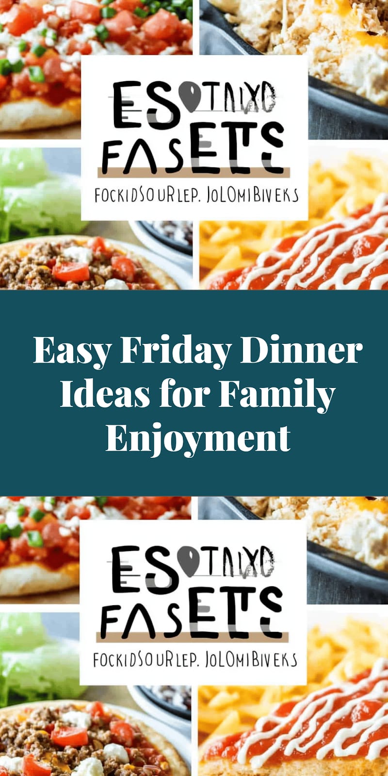 Easy Friday Dinner Ideas for Family Enjoyment