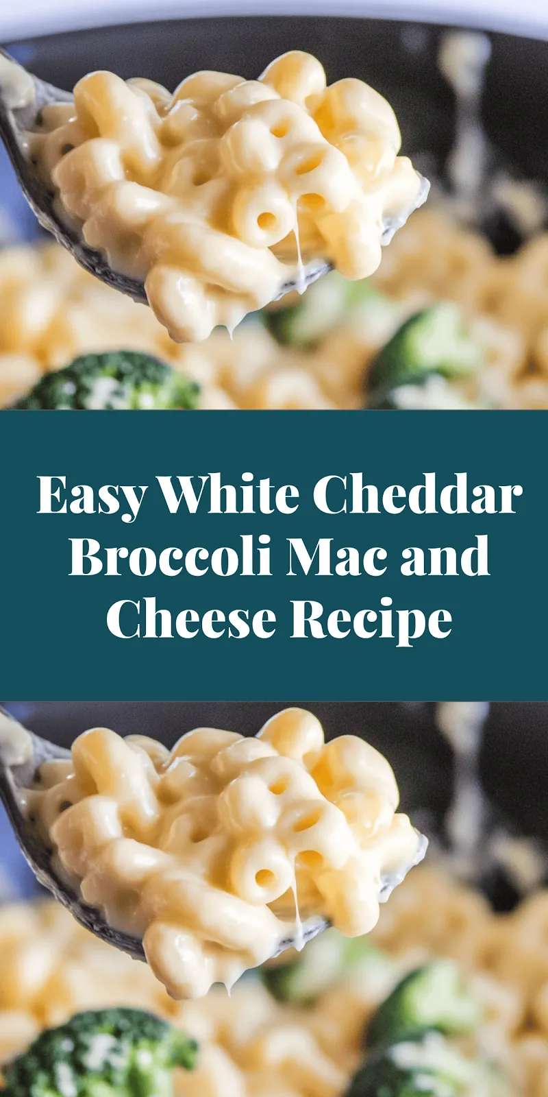 Easy White Cheddar Broccoli Mac and Cheese Recipe