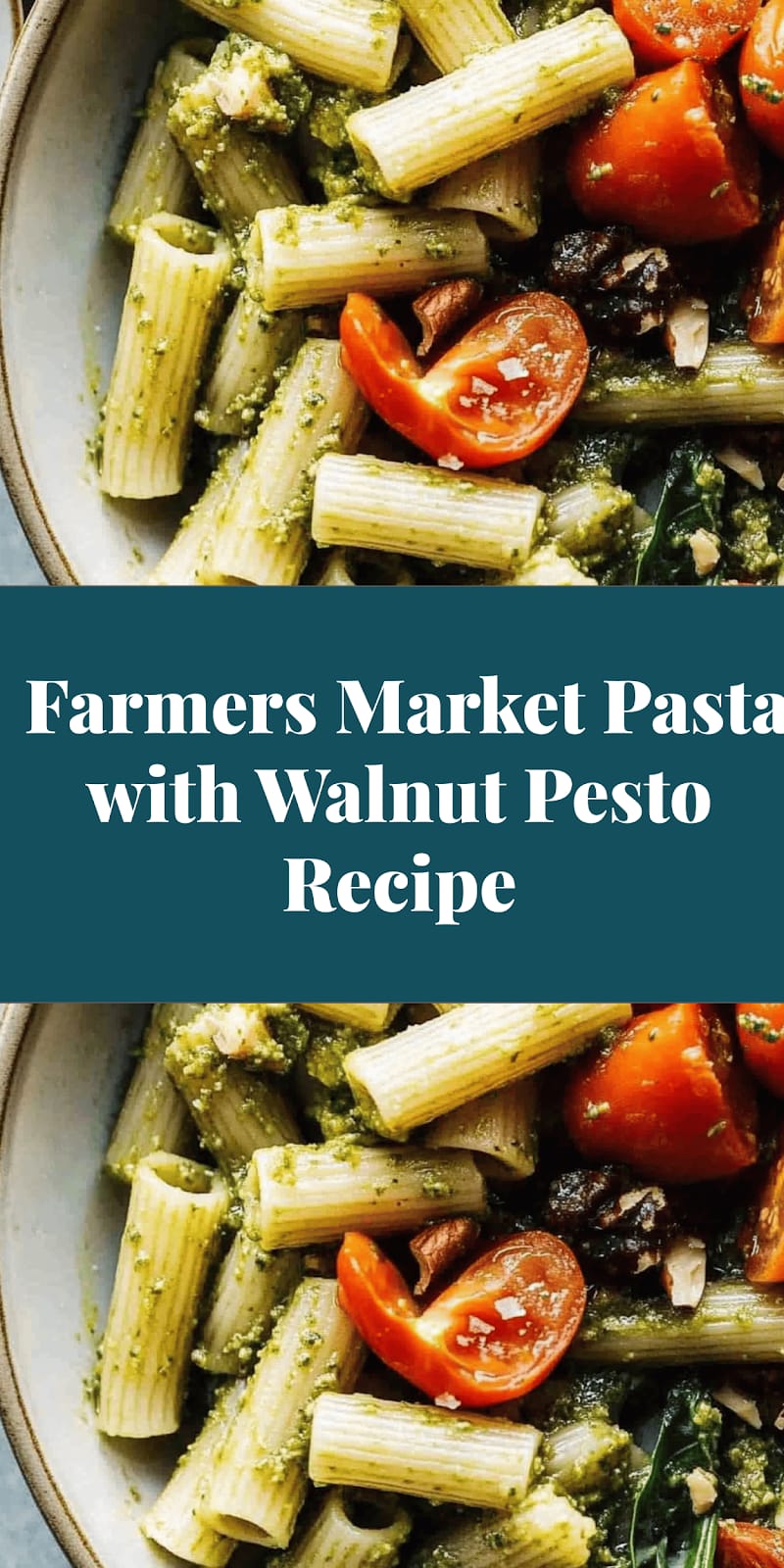 Farmers Market Pasta with Walnut Pesto Recipe