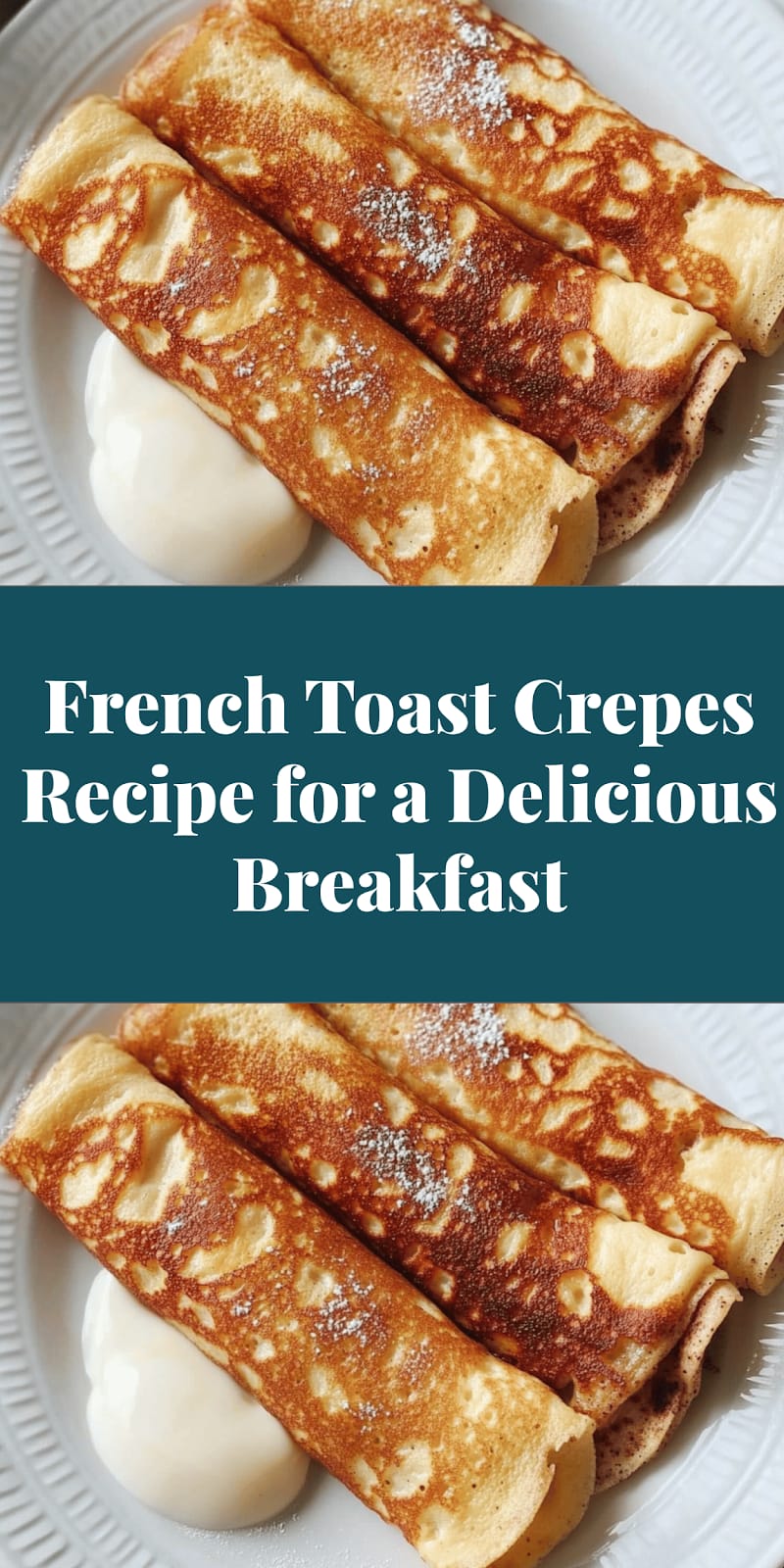 French Toast Crepes Recipe for a Delicious Breakfast