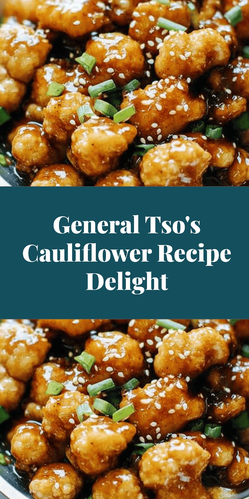 General Tso's Cauliflower Recipe Delight