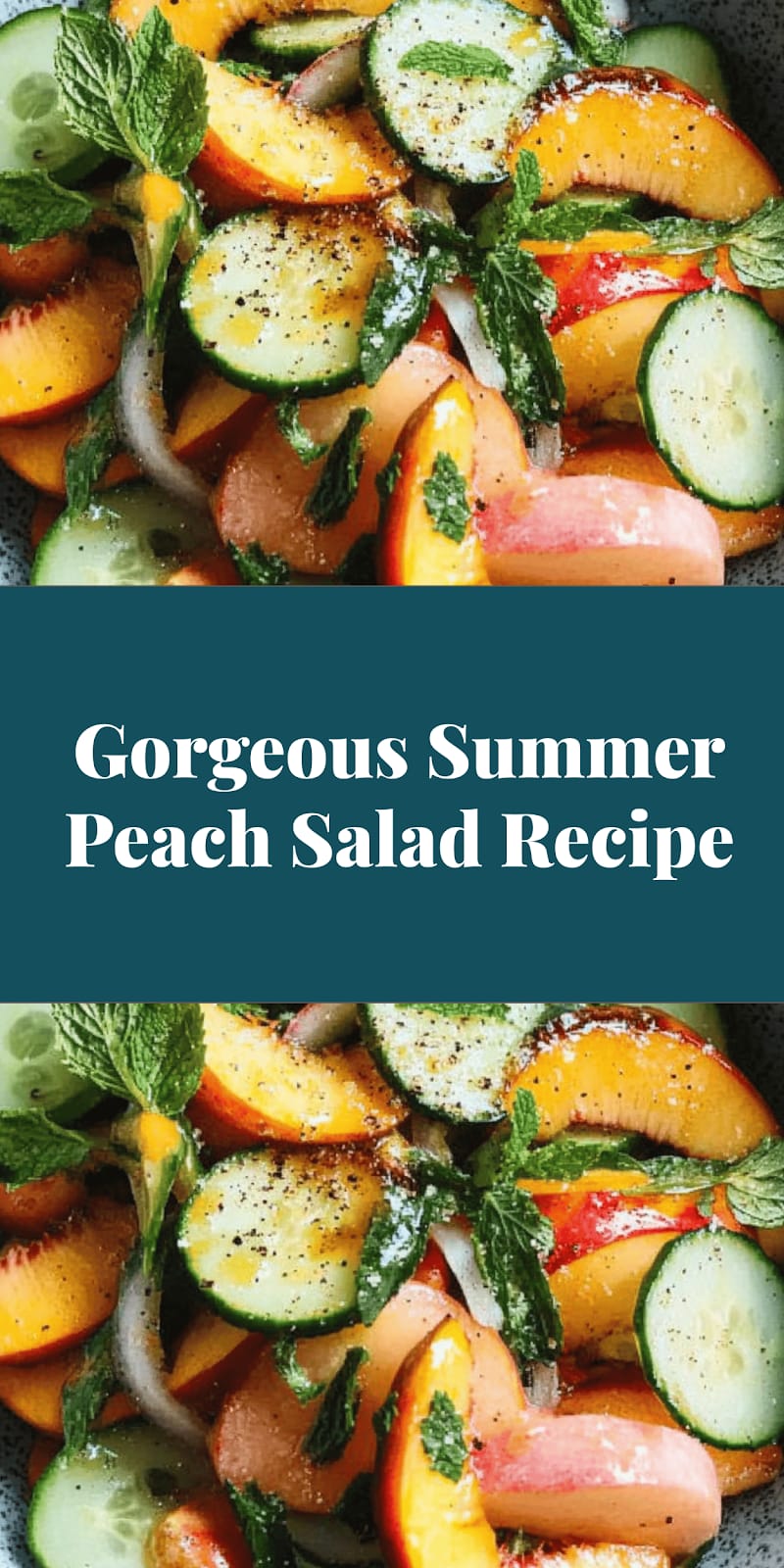 Gorgeous Summer Peach Salad Recipe