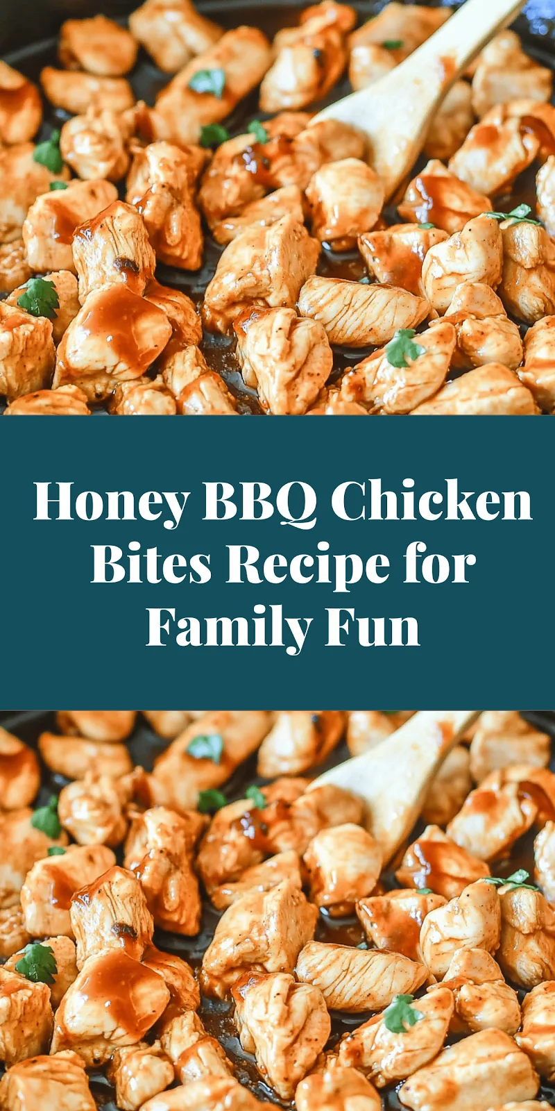 Honey BBQ Chicken Bites Recipe for Family Fun
