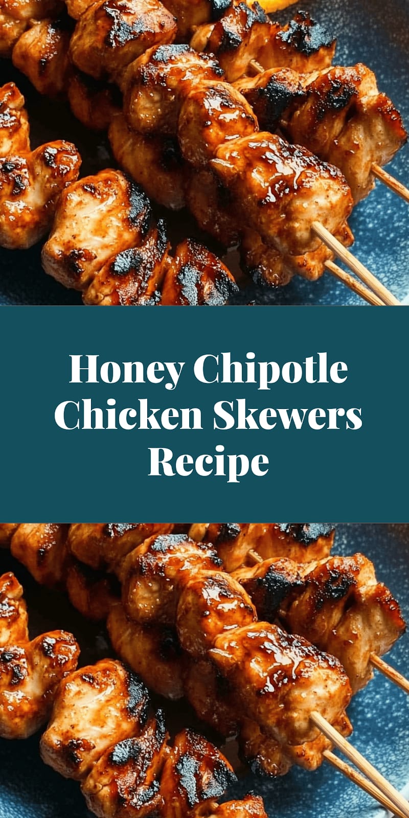 Honey Chipotle Chicken Skewers Recipe