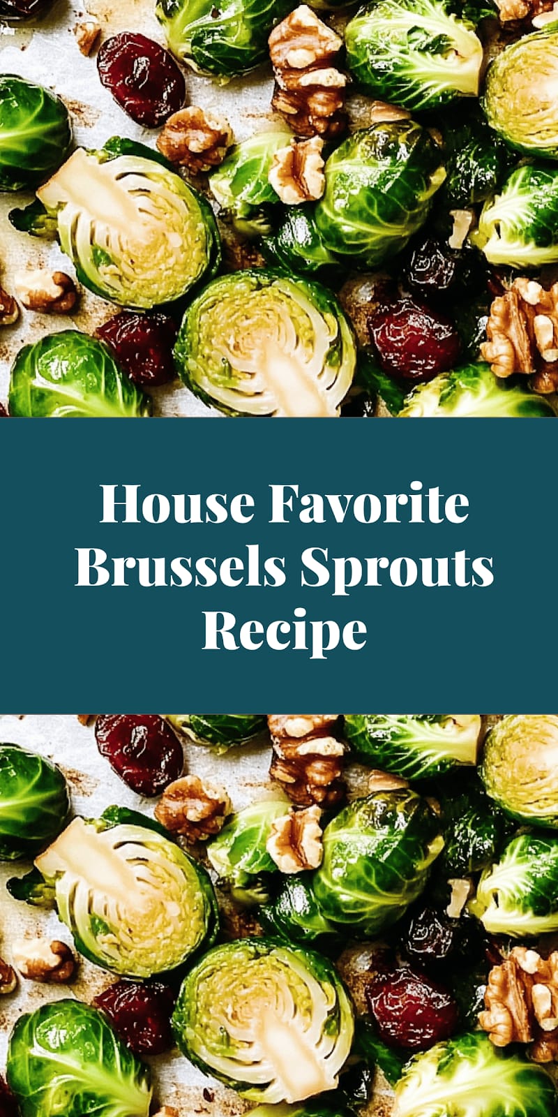 House Favorite Brussels Sprouts Recipe