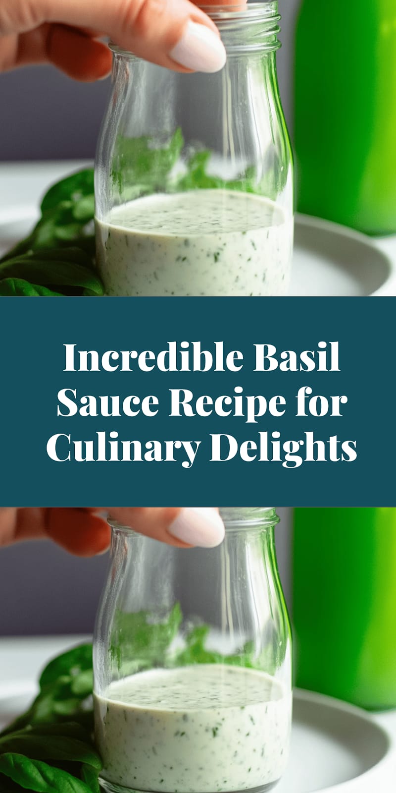 Incredible Basil Sauce Recipe for Culinary Delights