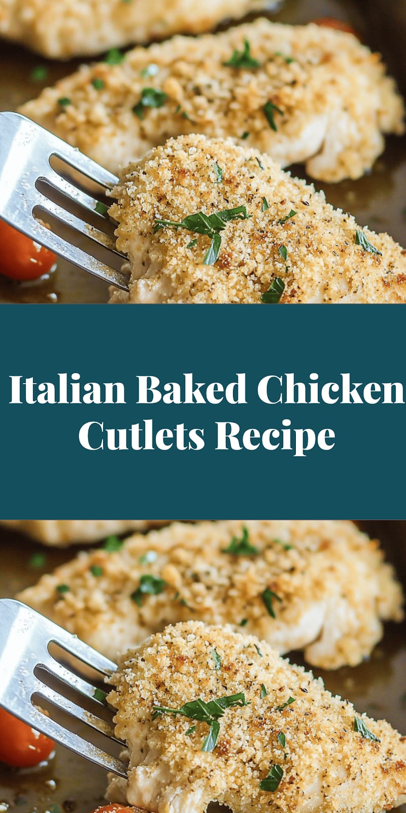 Italian Baked Chicken Cutlets Recipe