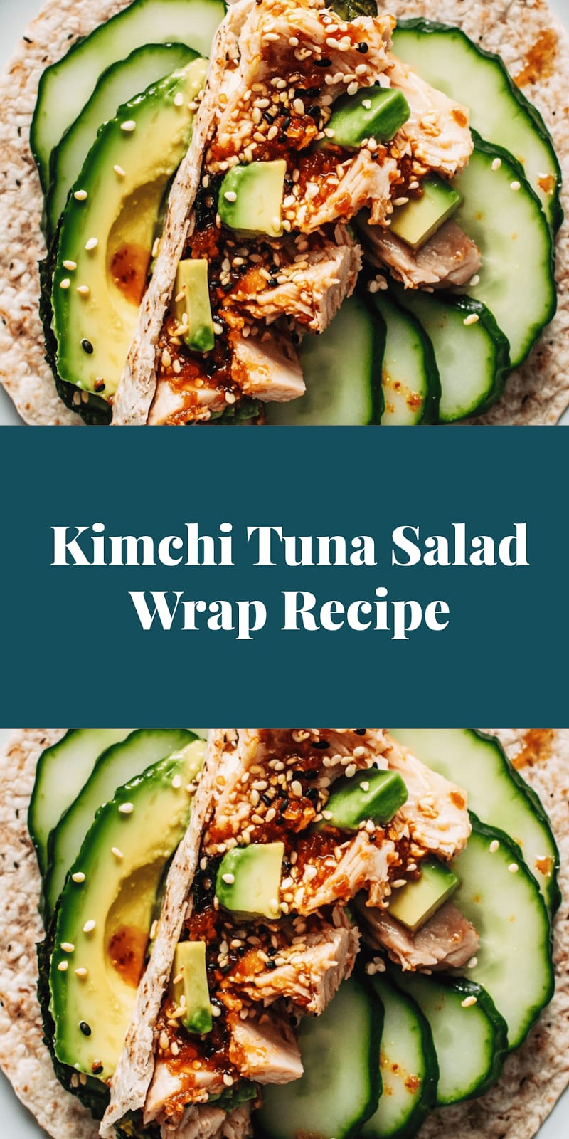 Kimchi Tuna Salad Wrap Recipe