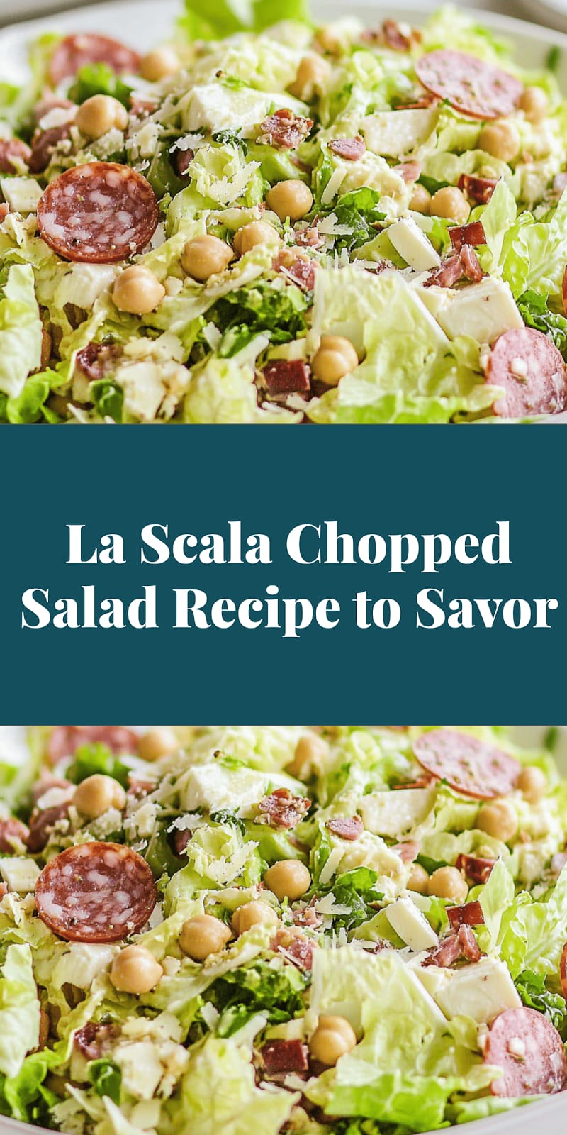 La Scala Chopped Salad Recipe to Savor