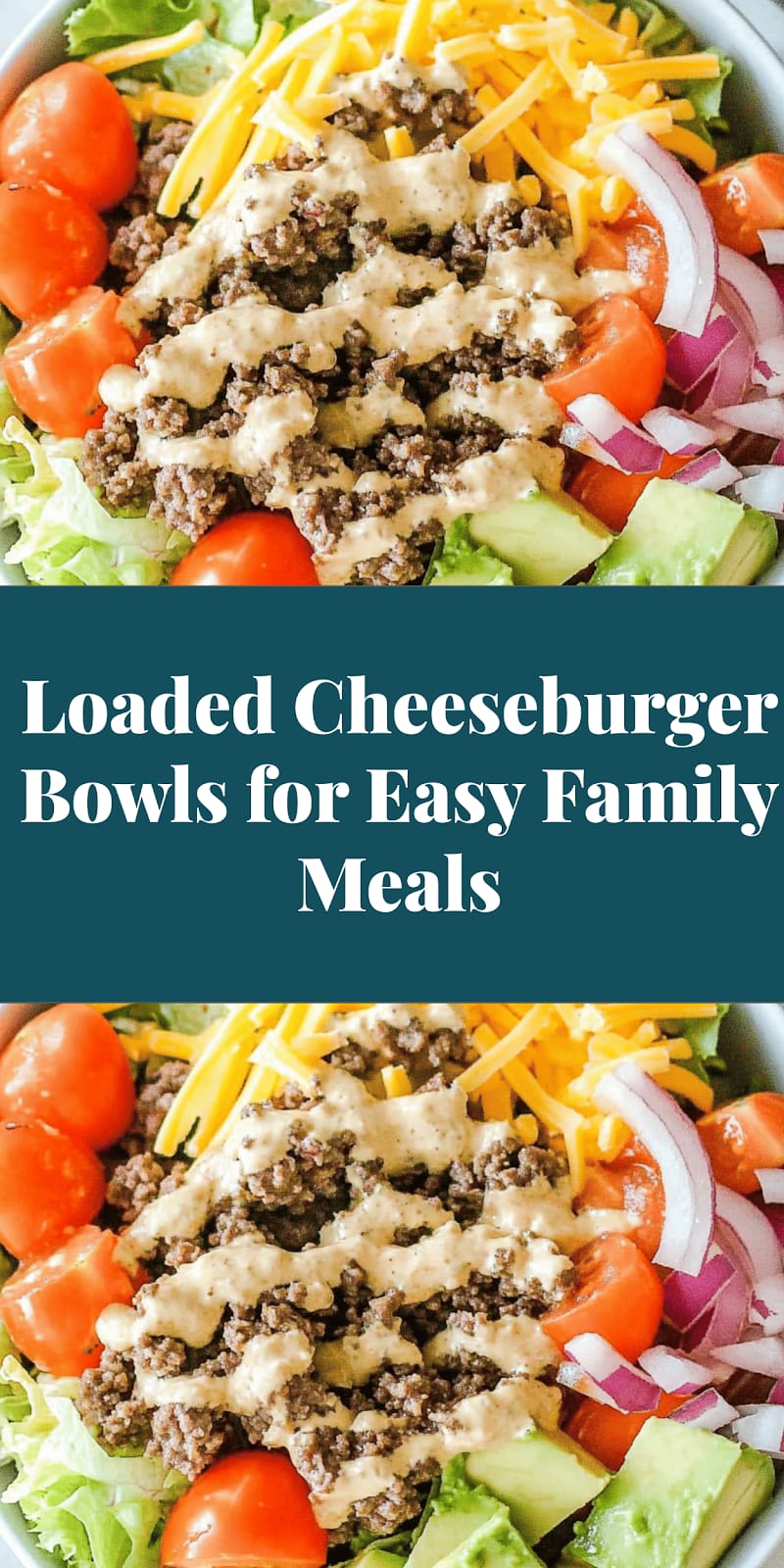 Loaded Cheeseburger Bowls for Easy Family Meals