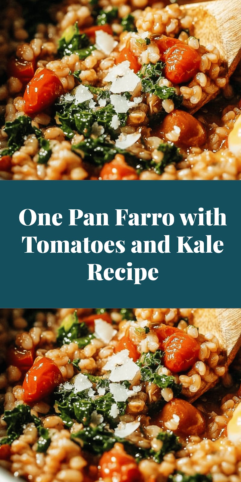 One Pan Farro with Tomatoes and Kale Recipe