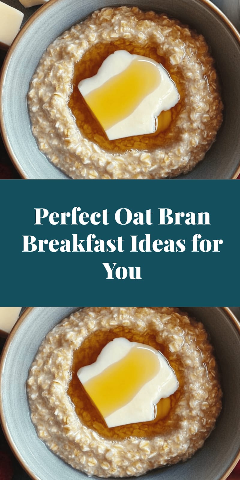 Perfect Oat Bran Breakfast Ideas for You