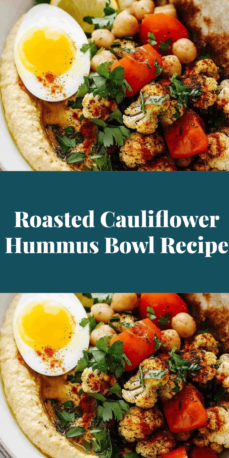 Roasted Cauliflower Hummus Bowl Recipe