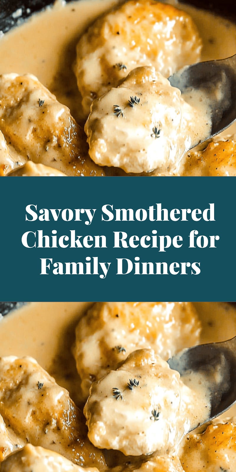 Savory Smothered Chicken Recipe for Family Dinners