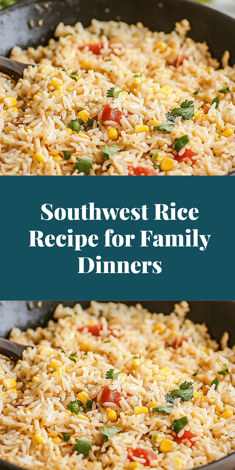 Southwest Rice Recipe for Family Dinners