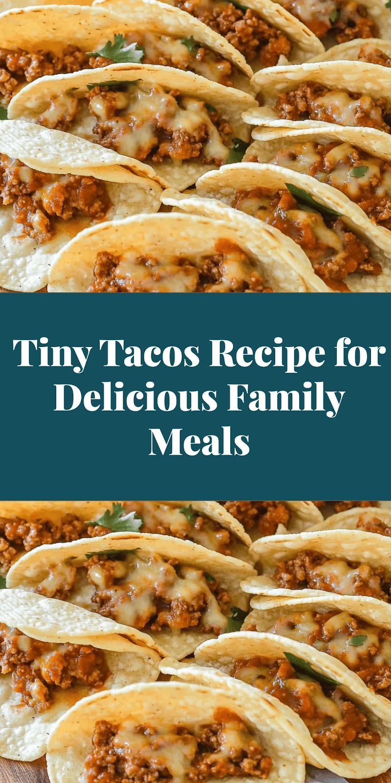 Tiny Tacos Recipe for Delicious Family Meals