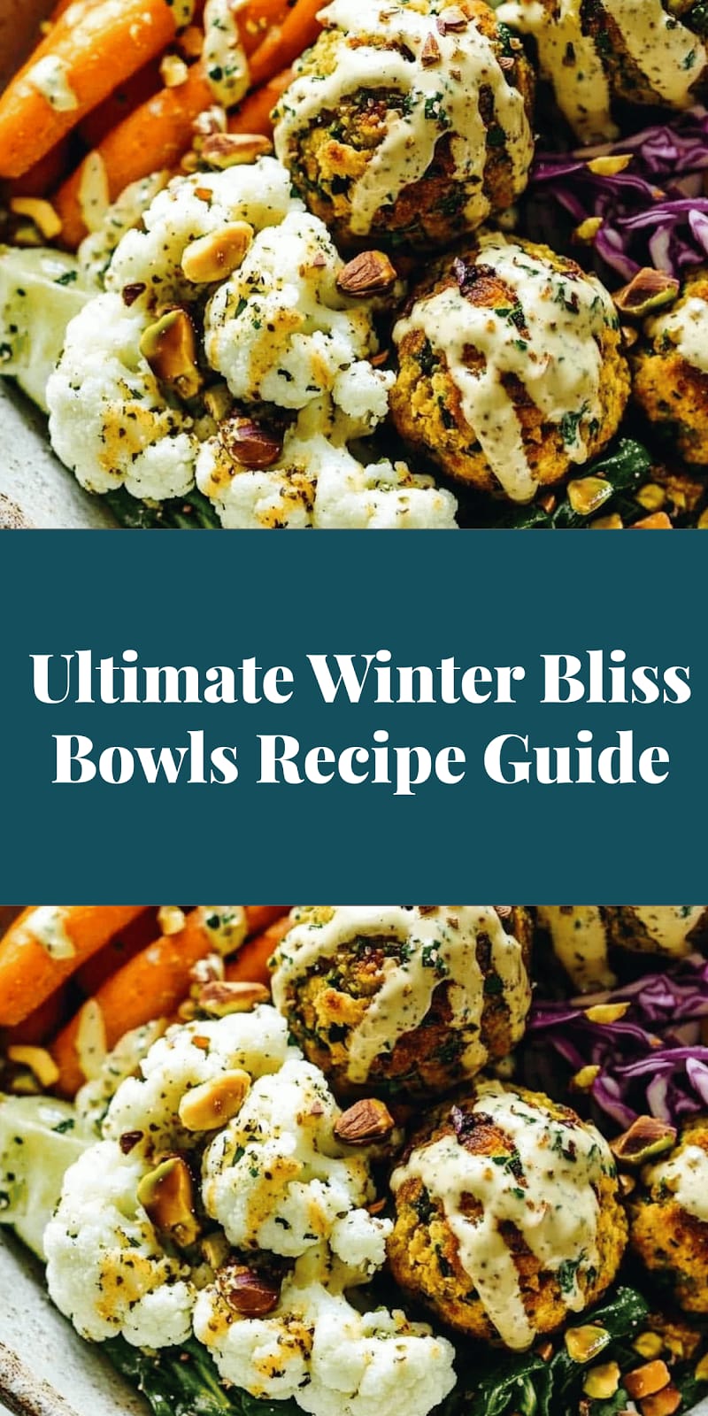 Ultimate Winter Bliss Bowls Recipe Guide