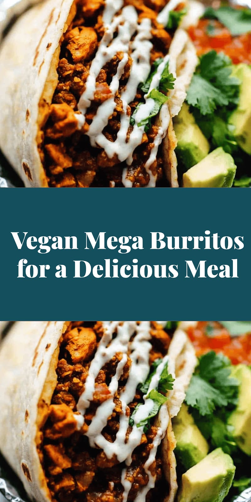Vegan Mega Burritos for a Delicious Meal
