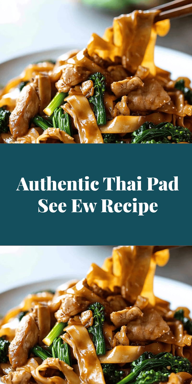 Authentic Thai Pad See Ew Recipe