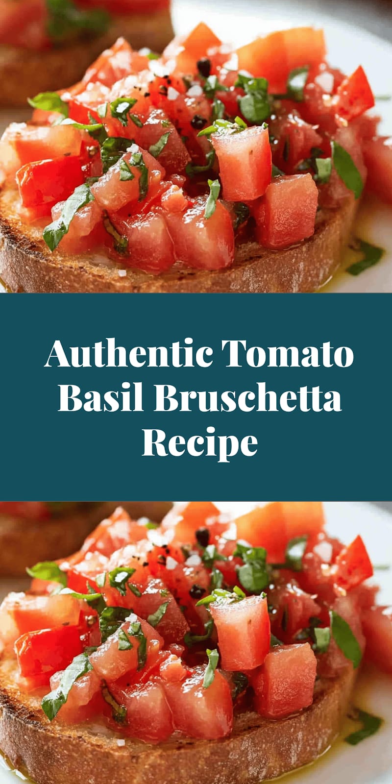 Authentic Tomato Basil Bruschetta Recipe