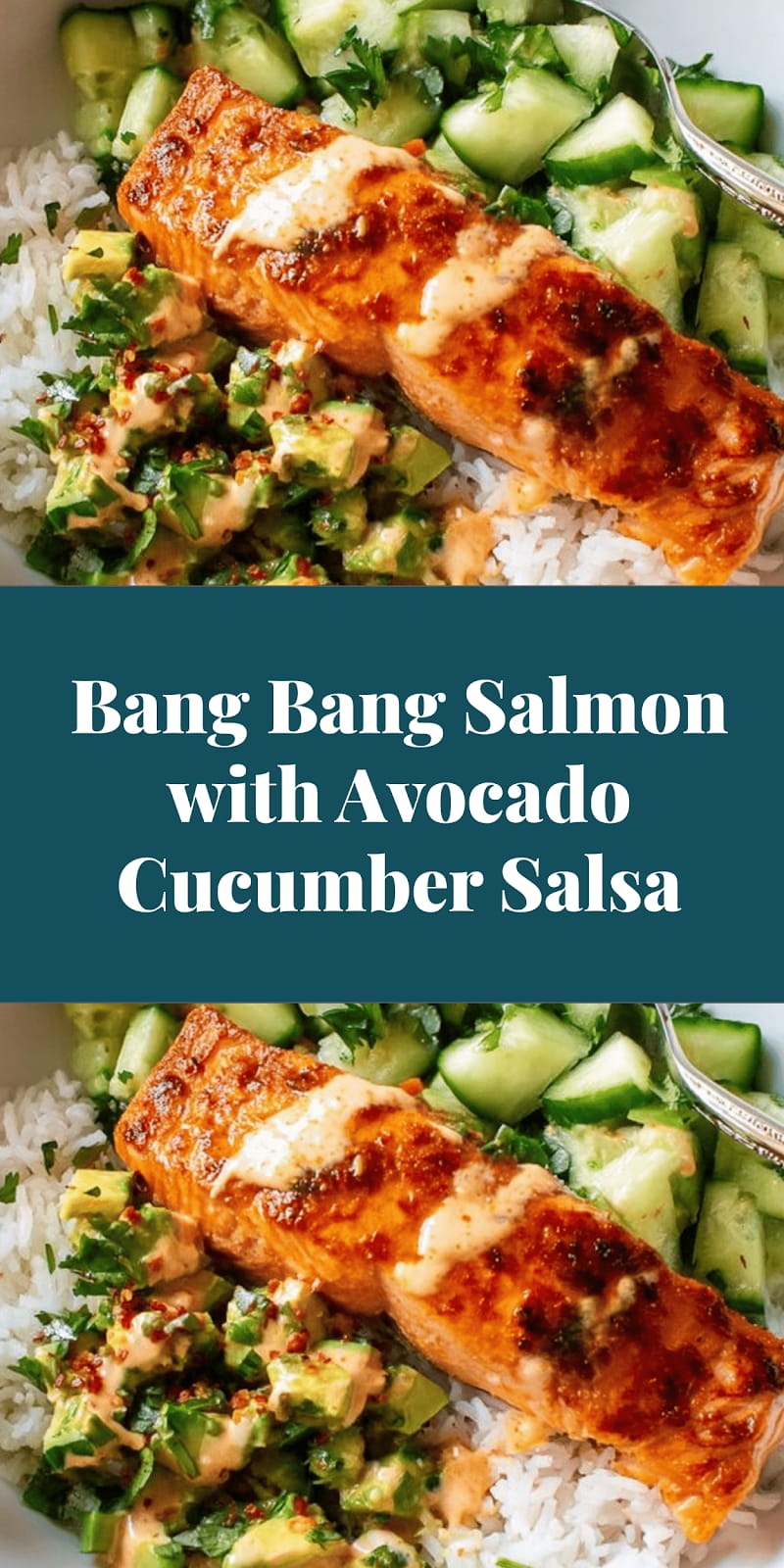 Bang Bang Salmon with Avocado Cucumber Salsa
