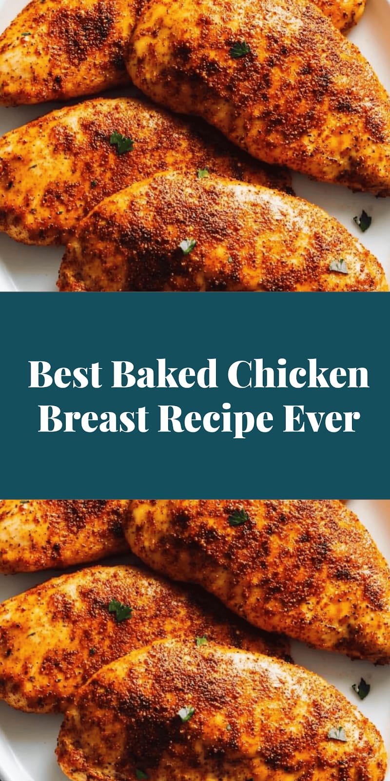 Best Baked Chicken Breast Recipe Ever