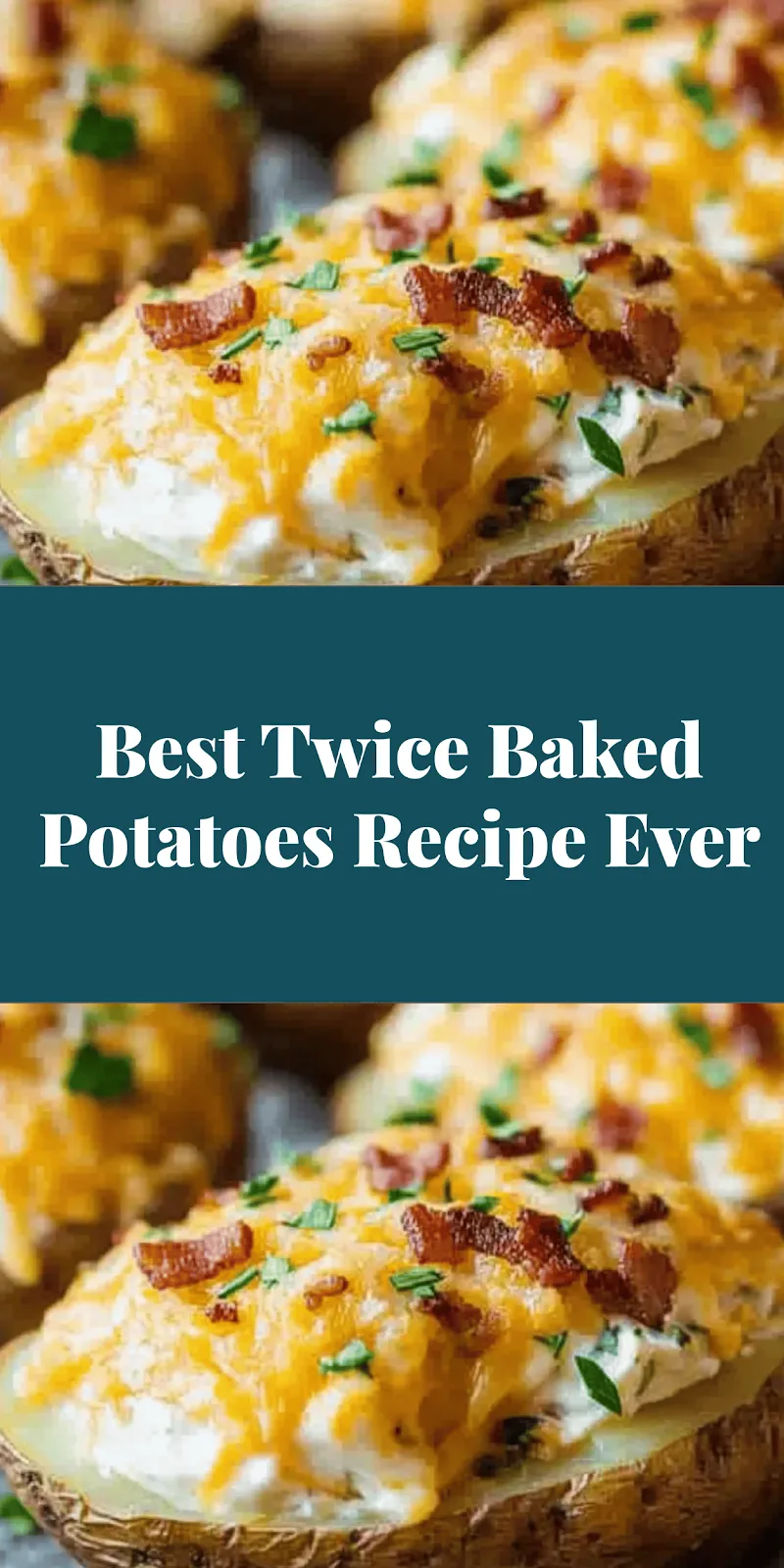 Best Twice Baked Potatoes Recipe Ever