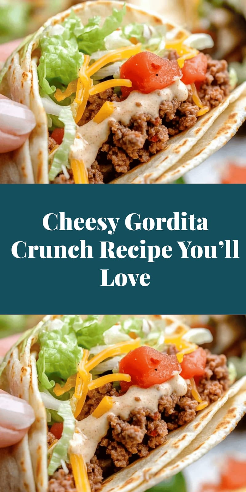 Cheesy Gordita Crunch Recipe You’ll Love